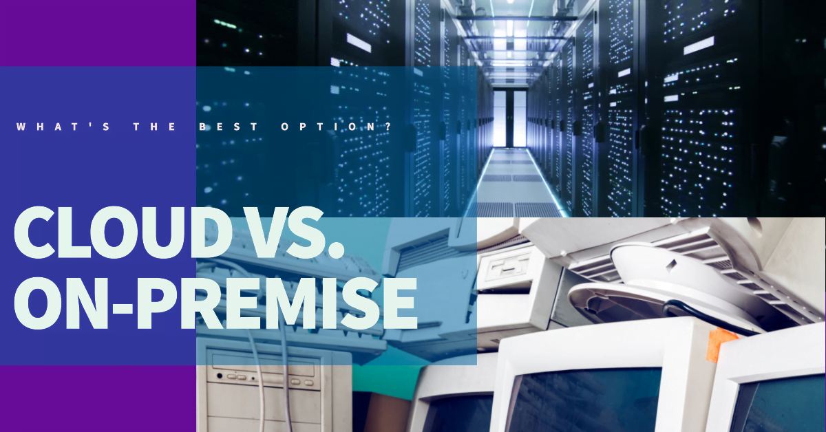 Cloud vs. On-premise