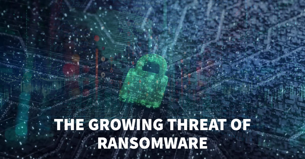 The Growing Threat of Ransomware