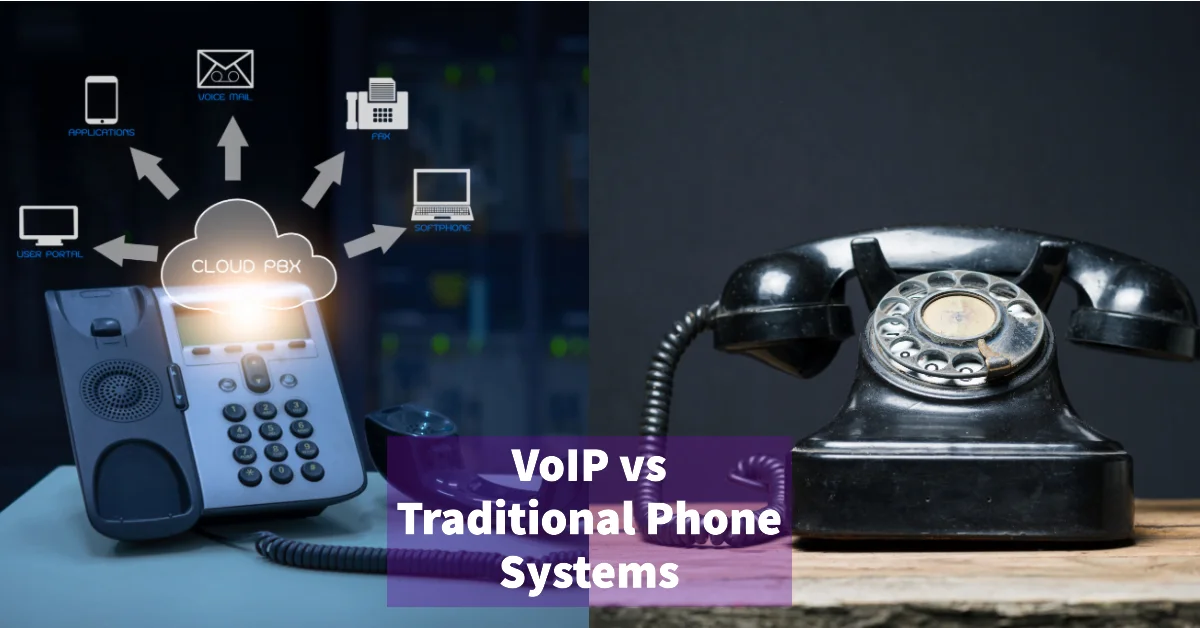 VoIP vs Traditional Phone Systems VoIP vs Traditional Phone Systems